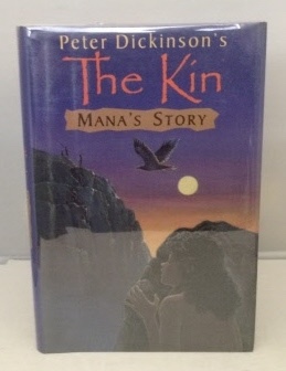 DICKINSON, PETER - The Kin Mana's Story
