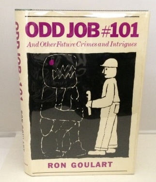 GOULART, RON - Odd Job #101 and Other Future Crimes and Intrigues