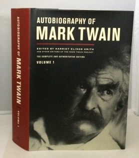 TWAIN, MARK (HARRIET ELINOR SMITH, EDITOR) - Autobiography of Mark Twain Volume 1