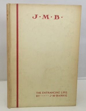 BARRIE, J. M. (JAMES MATTHEW) - The Entrancing Life Address Delivered on Installation As Chancellor of Edinburgh University October 25, 1930