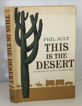 AULT, PHIL - This Is the Desert the Story of America's Arid Region
