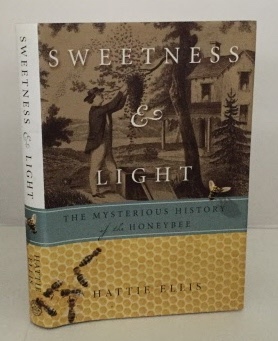Image for Sweetness & Light The Mysterious History of the Honeybee