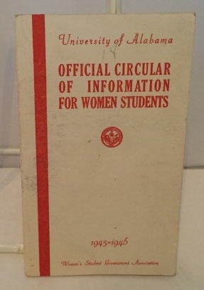 UNIVERSITY OF ALABAMA - Official Circular of Information for Women Students 1945-1946 (Women's Student Government Association)