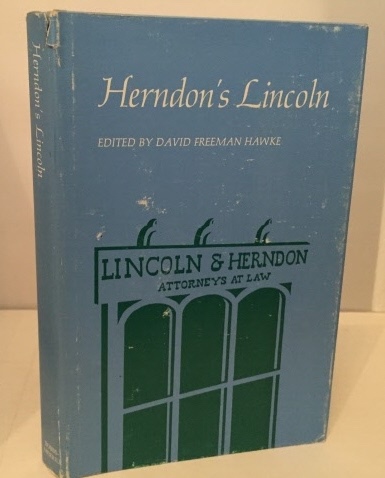 HAWKE, DAVID FREEMAN (EDITOR) - Herndon's Lincoln the True Story of a Great Life