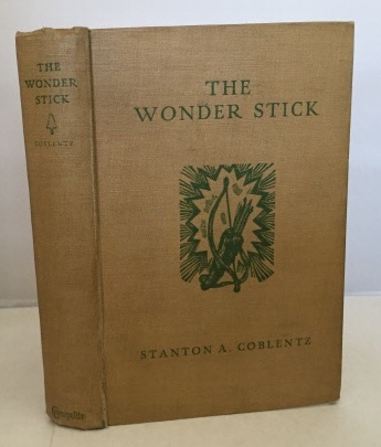 COBLENTZ, STANTON A. - The Wonder Stick