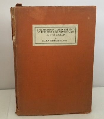 SUGGETT, LAURA STEFFENS - The Beginning and the End of the Best Library Service in the World
