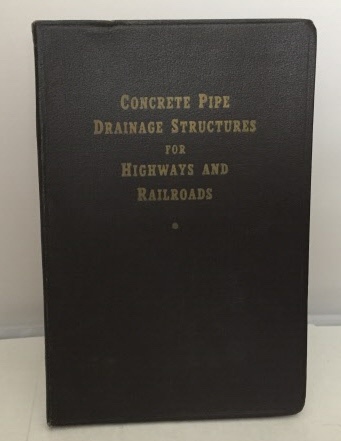 Image for Concrete Pipe Drainage Structures For Highways And Railroads