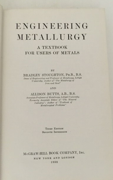 STOUGHTON, BRADLEY AND ALLISON BUTTS - Engineering Metallurgy a Textbook for Users of Metals