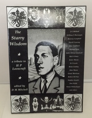 MITCHELL, D. M. (EDITOR) (H. P. LOVECRAFT) (WITH AN INTRODUCTION BY RAMSEY CAMPBELL) - The Starry Wisdom a Tribute to H.P. Lovecraft