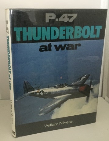 HESS, WILLIAM N. - P-47 Thuderbolt at War