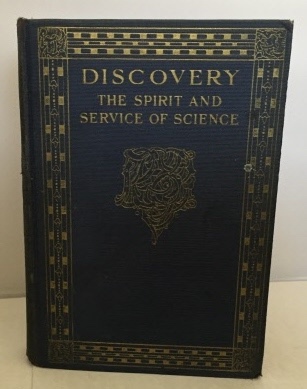 GREGORY, SIR RICHARD - Discovery Or the Spirit and Service of Science