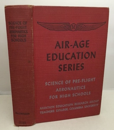 BROWN, H. EMMETT / AVIATION EDUCATION RESEARCH GROUP - Science of Pre-Flight Aeronautics for High Schools Air-Age Education Series