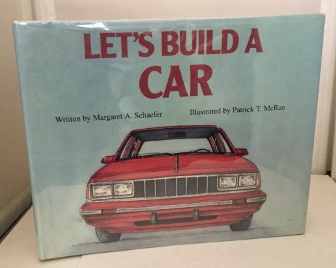 SCHAEFER, MARGARET A. - Let's Build a Car