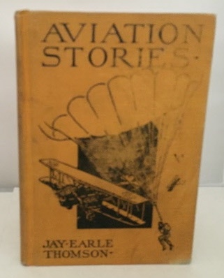 THOMSON, JAY EARLE - Aviation Stories