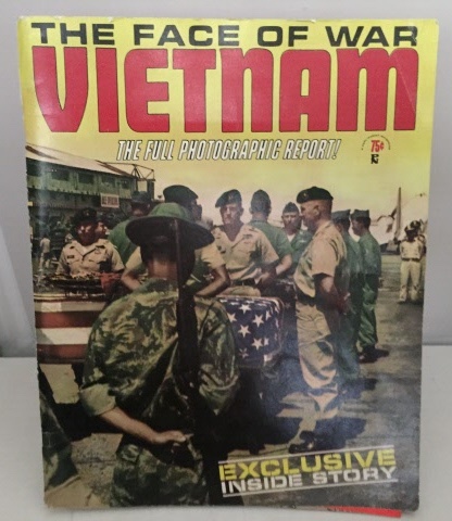 HAWLEY, EARLE, MILTON LUROS (PUBLISHER) - The Face of War: Vietnam Full Photographic Report!