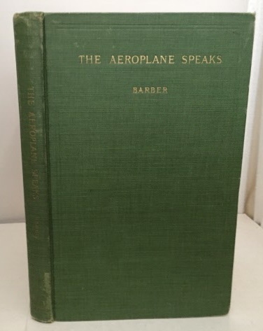 Image for The Aeroplane Speaks With Frontispiece, 36 Full Pages of Types of Aeroplanes and 87 Sketches and Diagrams
