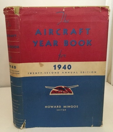 MINGOS, HOWARD AND AERONAUTICAL CHAMBER OF COMMERCE OF AMERICA, INC. - Aircraft Year Book 1940 Wings of Industry, Wings of Commerce, Wings of Travel