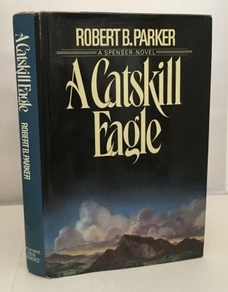 PARKER, ROBERT B. - A Catskill Eagle