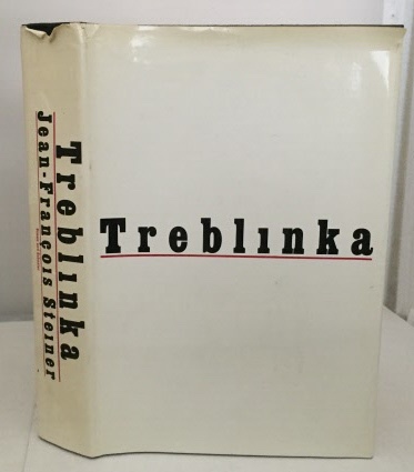 STEINER, JEAN-FRANCOIS (WITH A PREFACE BY SIMONE DE BEAUVOIR, AND TRANSLATED FROM THE FRENCH BY HELEN WEAVER) - Treblinka