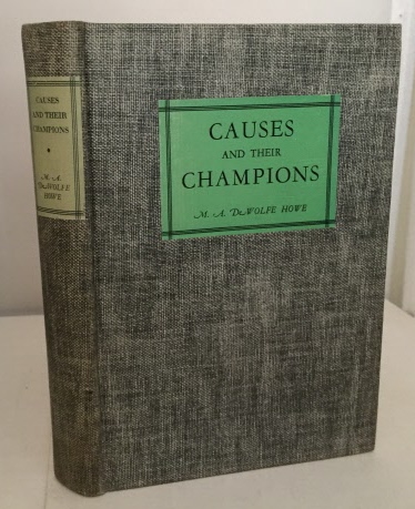 HOWE, M. A. DE WOLFE - Causes and Their Champions