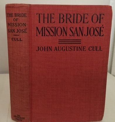 Image for The Bride Of Mission San Jose A Tale of Early California