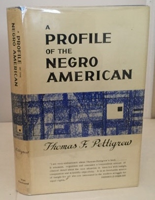 PETTIGREW, THOMAS F. - A Profile of the Negro American