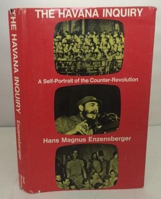 Image for The Havana Inquiry A Self-Portrait of the Counter-Revolution