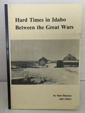 Image for Hard Times In Idaho Between The Great Wars