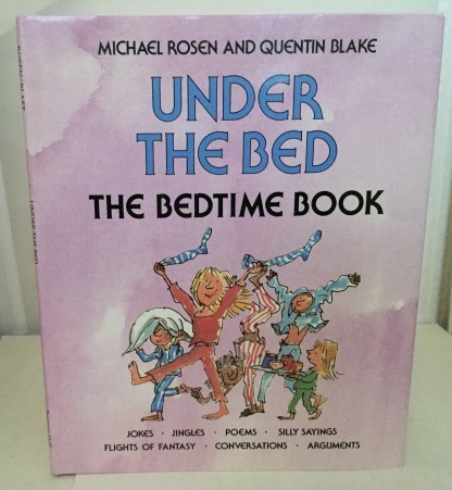 ROSEN, MICHAEL AND QUENTIN BLAKE - Under the Bed the Bedtime Book