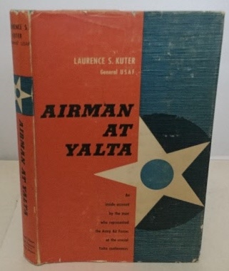 KUTER, LAURENCE (GENERAL, USAF) - Aiman at Yalta