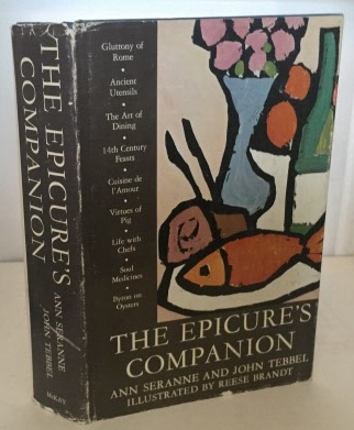 SERANNE, ANN AND JOHN TEBBEL - The Epicure's Companion