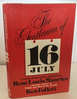 MAURICE, RENE LOUIS AND KEN FOLLETT - The Gentlemen of 16 July