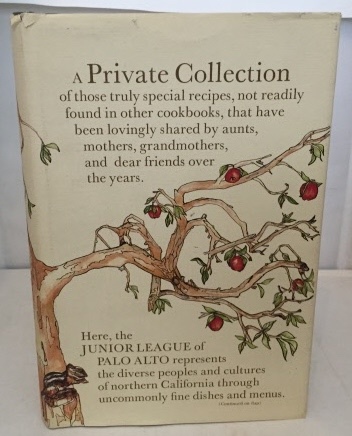 MICKELSON, BONNIE STEWART (EDITED BY) - Private Collection Recipes from the Junior League of Palo Alto
