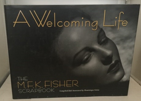 Image for A Welcoming Life The M. F. K. Fisher Scrapbook