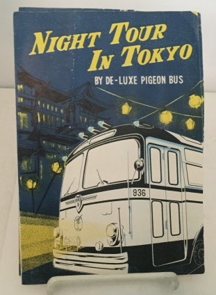[EPHEMERA] [JAPAN] [TOKYO] [TRANSPORATION] - Night Tour in Tokyo By de-Luxe Pigeon Bus