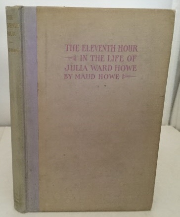 Image for The Eleventh Hour In The Life Of Julia Ward Howe