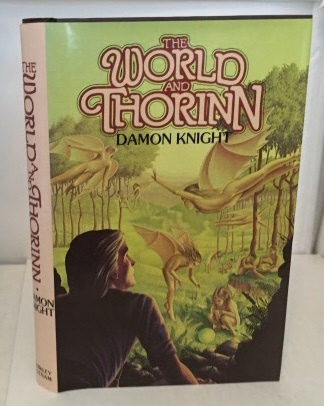 KNIGHT, DAMON - The World and Thorinn
