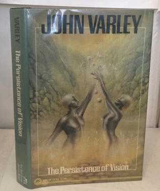 VARLEY, JOHN (WITH AN INTRODUCTION BY ALGIS BUDRYS) - The Persistence of Vision