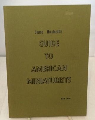 Image for Jane Haskell's Guide To American Miniaturists
