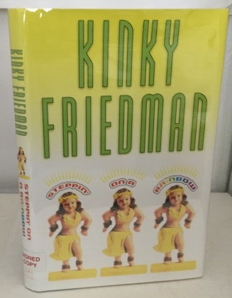 FRIEDMAN, KINKY - Steppin' on a Rainbow