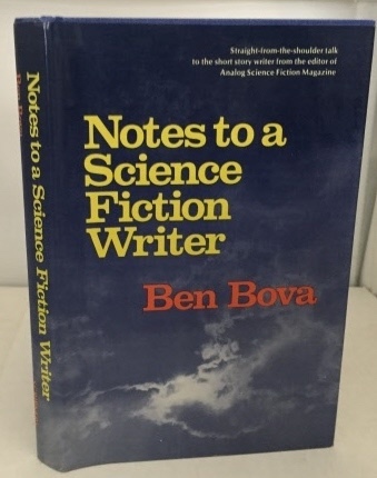 BOVA, BEN - Notes to a Science Fiction Writer