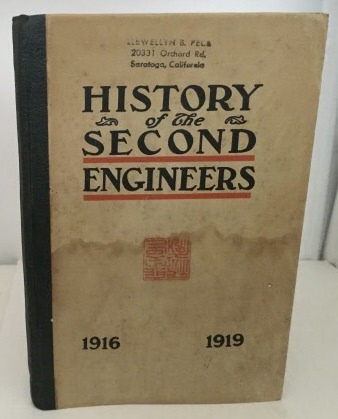 SECOND REGIMENT OF ENGINEERS UNITED STATES ARMY - A History of the Second Regiment of Engineers United States Army from Its Organization in Mexico 1916 to Its Watch on the Rhine 1919