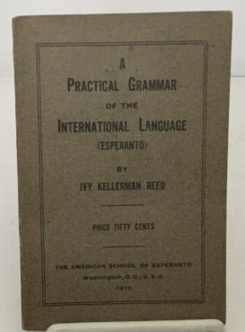 Image for A Practical Grammar Of The International Language (esperanto)