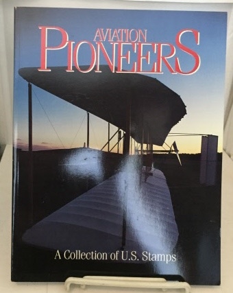 UNITED STATES POSTAL SERVICE - Aviation Pioneers a Collection of U.S. Stamps