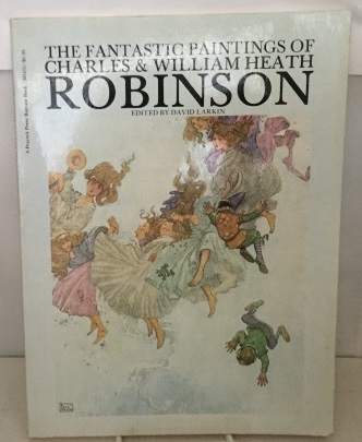 Image for The Fantastic Paintings Of Charles & William Heath Robinson