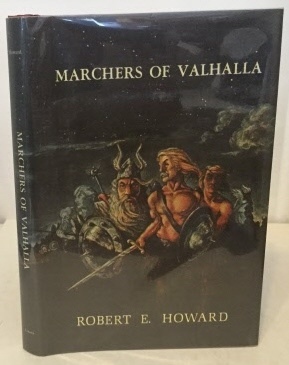 HOWARD, ROBERT E. - Marchers of Valhalla