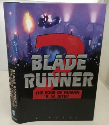 JETER, K. W. (KEVIN WAYNE JETER) - Blade Runner 2: The Edge of Human