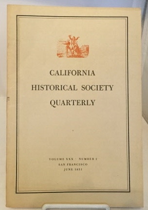 WICKSON, GLADYS C. - California Historical Society Quarterly Vol XXX, Number 2