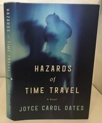 OATES, JOYCE CAROL - Hazards of Time Travel