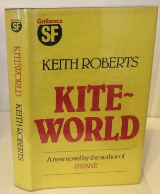 ROBERTS, KEITH - Kiteworld
